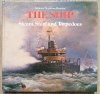 The Ship. Steam, Steel and Torpedoes
